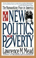 New Politics of Poverty : The Nonworking Poor in America