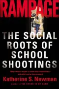 Rampage: The Social Roots of School Shootings