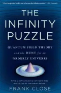 The Infinity Puzzle: Quantum Field Theory and the Hunt for an Orderly Universe