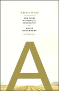 Abraham: The First Historical Biography