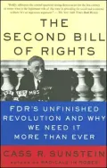 The Second Bill of Rights: FDR's Unfinished Revolution and Why We Need It More Than Ever