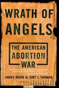 Wrath of Angels: The American Abortion War