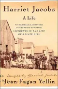 Harriet Jacobs: A Life