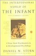 The Interpersonal World of the Infant: A View from Psychoanalysis and Developmental Psychology