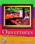 Ouvertures: Cours Intermediaire de Francais