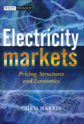 Electricity Markets Pricing, Structures And Economics