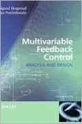 Multivariable Feedback Control: Analysis and Design