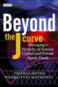 Beyond the J Curve: Managing a Portfolio of Venture Capital and Private Equity Funds
