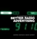 An Advertiser's Guide to Better Radio Advertising: Tune In to the Power of the Brand Conversation Medium
