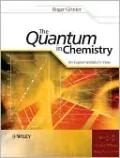 The Quantum in Chemistry - An Experimentalist's View