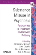 Substance Misuse and Psychosis: Approaches to Treatment and Service Delivery