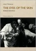The Eyes of the Skin - Architecture and the Senses