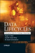 Data Lifecycles: Managing Data for Strategic Advantage