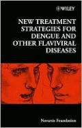 New Treatment Strategies for Dengue and Other Flaviviral Diseases