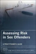 Assessing Risk in Sex Offenders: A Practitioner's Guide