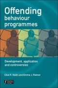 Offending Behaviour Programmes: Development, Application and Controversies