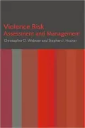 Violence Risk: Assessment and Management