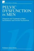 Pelvic Dysfunction in Men: Diagnosis and Treatment of Male Incontinence and Erectile Dysfunction
