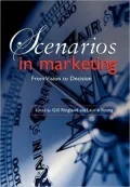 Scenarios in Marketing: From Vision to Decision