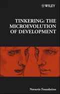 Novartis Foundation Symposium - No.284: Tinkering: The Microevolution of Development, Vol. 284
