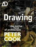 Drawings: The Motive Force of Architecture