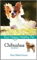 Chihuahua: Your Happy Healthy Pet
