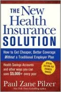 The New Health Insurance Solution: How to Get Cheaper, Better Coverage Without a Traditional Employer Plan