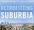 Retrofitting Suburbia: Urban Design Solutions for Redesigning Suburbs