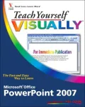 Teach Yourself VISUALLY PowerPoint 2007