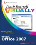 Teach Yourself VISUALLY Microsoft Office 2007