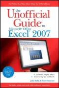 The Unofficial Guide to Microsoft Office Excel 2007