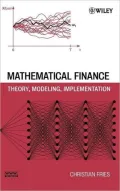 Mathematical Finance: Theory, Modeling, Implementation
