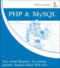 PHP & MySQL: Your Visual Blueprint for Creating Dynamic, Database Driven Web Sites