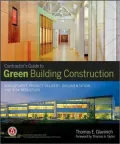 Contractor's Guide to Green Building Construction: Management, Project Delivery, Documentation, and Risk Reduction