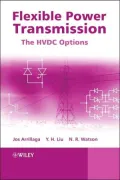 Flexible Power Transmission: The HVDC Options