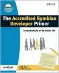 The Accredited Symbian Developer Primer: Fundamentals of Symbian OS