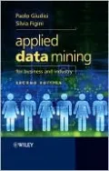 Applied Data Mining for Business and Industry