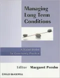 Managing Long Term Conditions: A Social Model for Community Practice