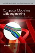 Computer Modeling in Bioengineering: Theoretical Background, Examples and Software