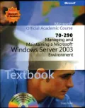 Managing and Maintaining a Microsoft Windows Server 2003 Environment (70-290)