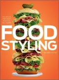 Food Styling: The Art of Preparing Food for the Camera
