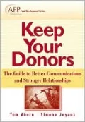 Keep Your Donors: A Guide to Better Communications & Stronger Relationships (AFP Fund Development Series)