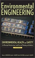Environmental Engineering: Environmental Health and Safety for Municipal Infrastructure, Land Use and Planning, and Industry, Vol. 3