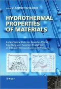 Hydrothermal Properties of Materials: Experimental Data on Aqueous Phase Equilibria and Solution Properties at Elevated Temperatures and Pressures