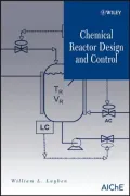 Chemical Reactor Design and Control