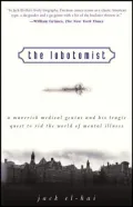 The Lobotomist: A Maverick Medical Genius and His Tragic Quest to Rid the World of Mental Illness