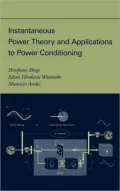 Instantaneous Power Theory and Applications to Power Conditioning