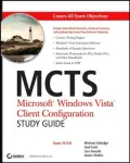MCTS: Microsoft Windows Vista Client Configuration Study Guide: Exam 70-620