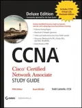 CCNA: Cisco Certified Network Associate Study Guide Deluxe, 5th Edition (Exam 640-802, includes 2 CD-ROM)