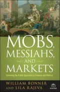 Mobs, Messiahs, and Markets: Surviving the Public Spectacle in Finance and Politics